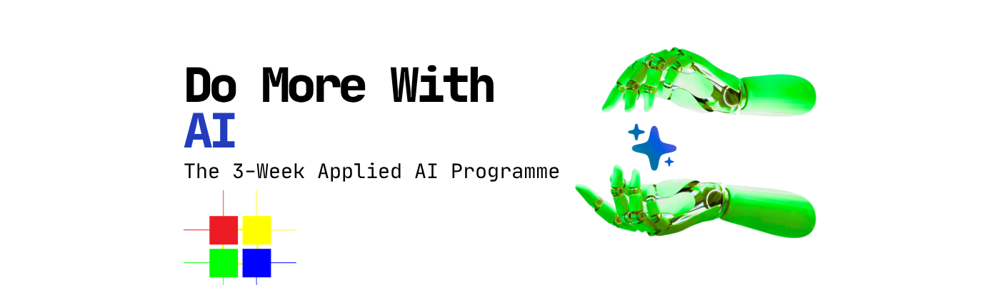 Do More With AI: The 3-Week Applied Programme banner